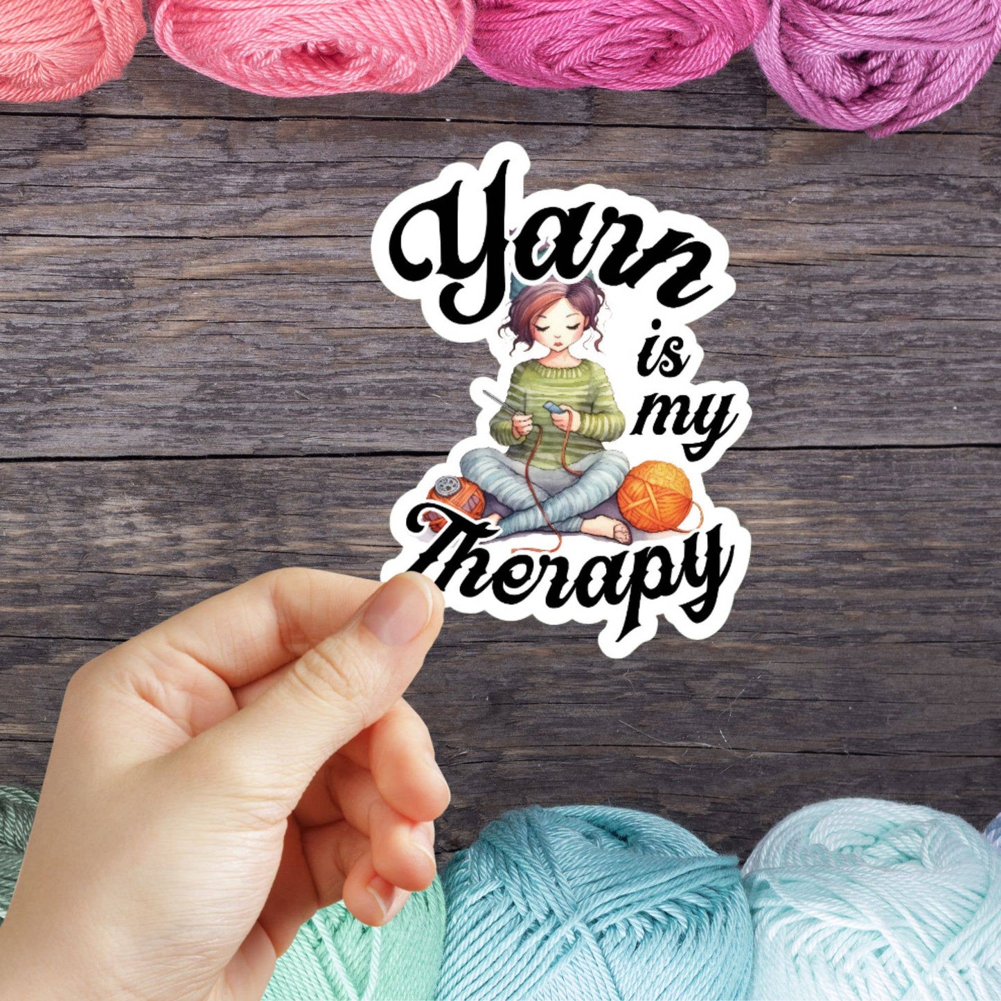 Yarn Is My Therapy Sticker