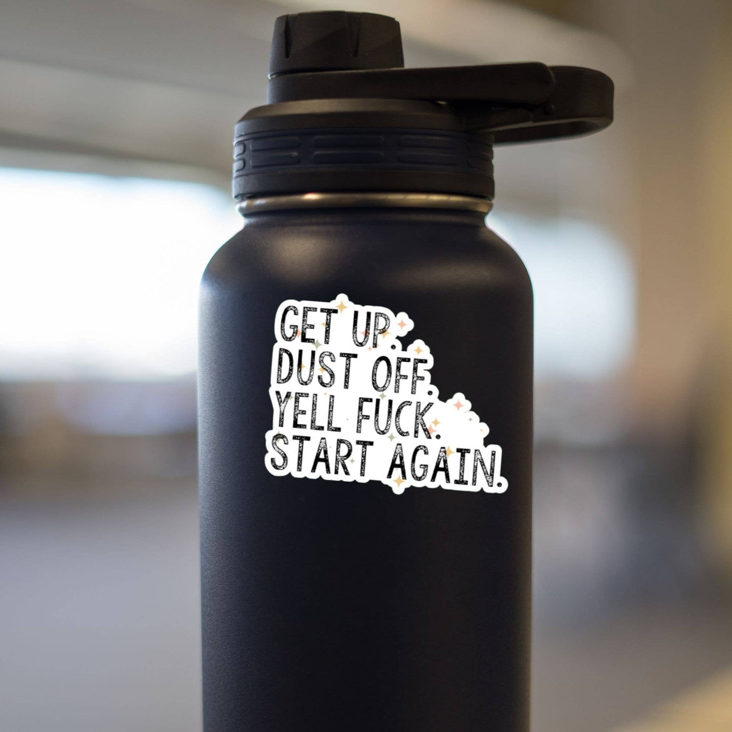 Get Up, Dust Off, Yell Fuck, Start Again - With Stars Sticker