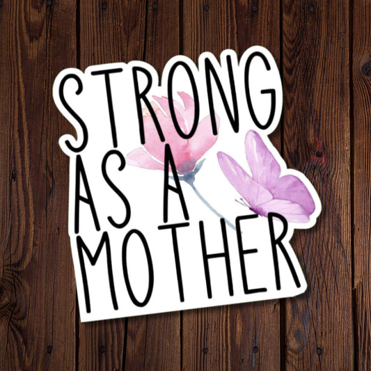 Strong As A Mother