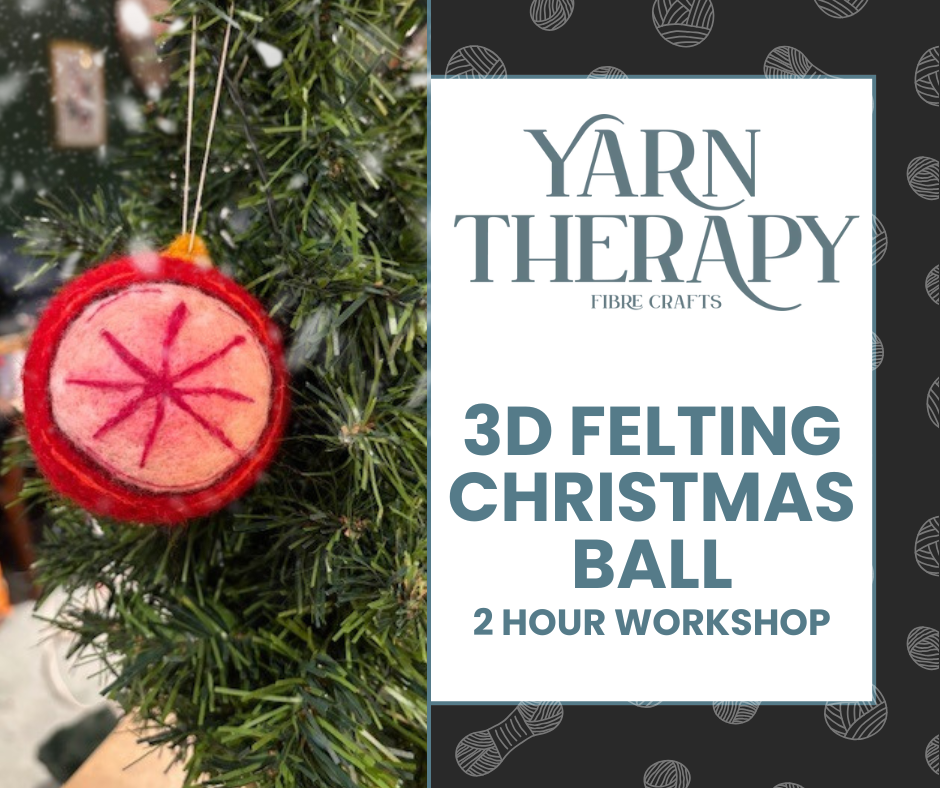 3D Felting Workshop Christmas Ornaments