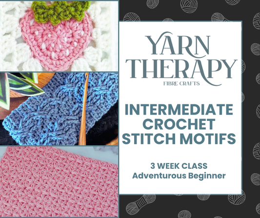 Intermediate Crochet Stitch Motifs - 3 Week Class