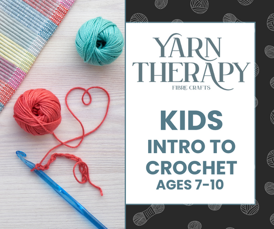 KIDS Intro to Crochet Workshop (Ages 7-10)